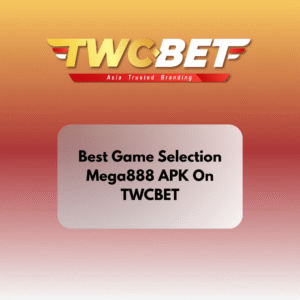 Best Game Selection Mega888 APK On TWCBET