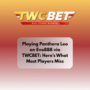 Playing Panthera Leo on Evo888 via TWCBET: Here’s What Most Players Miss