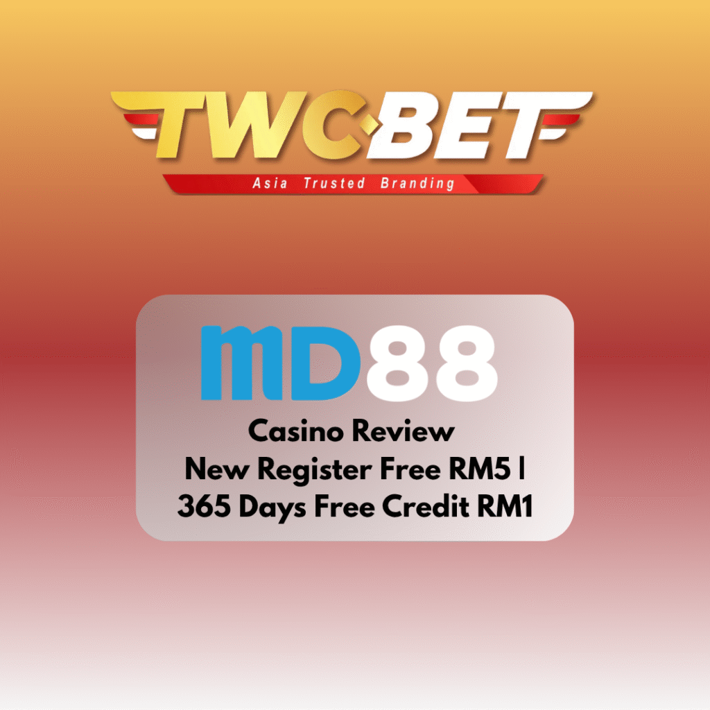MD88 Casino Review | New Register Free RM5 | 365 Days Free Credit RM1