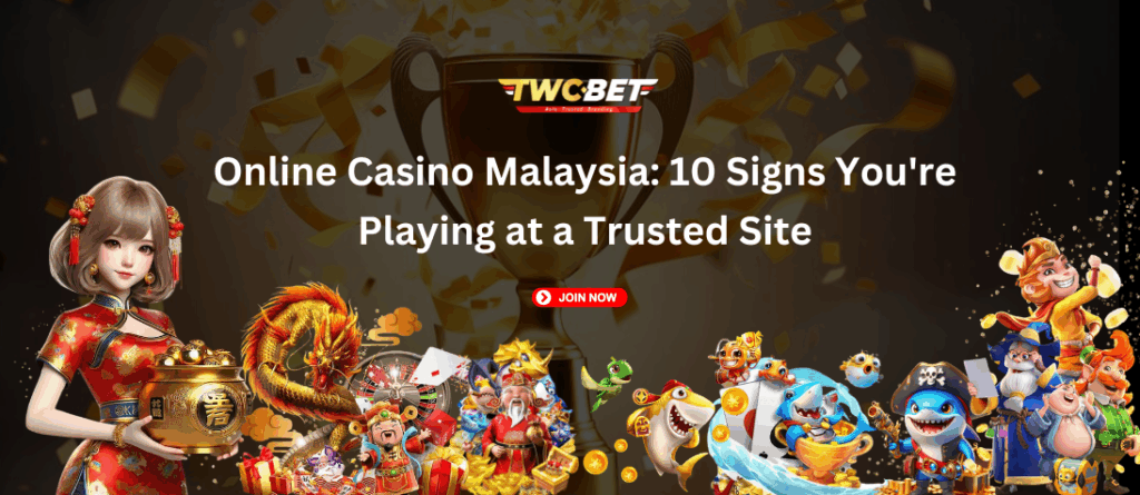 Online Casino Malaysia: 10 Signs You’re Playing at a Trusted Site