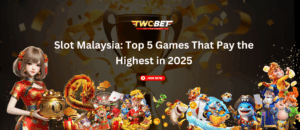 TWCBET: Top 5 High Payout Games You Should Be Playing Right Now